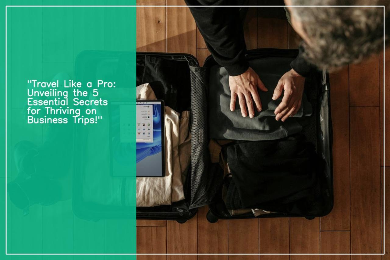 15 business travel tips