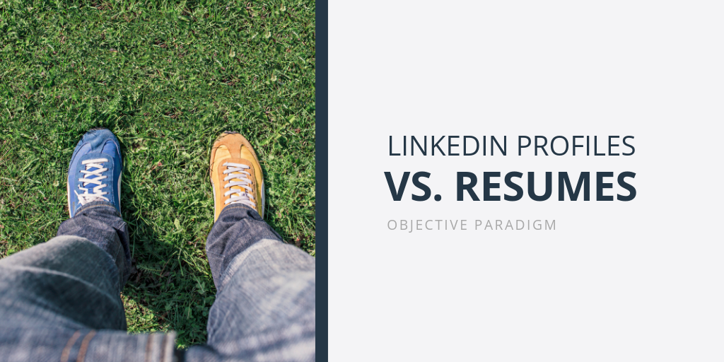 Linkedin profiles vs resumes what you need to know