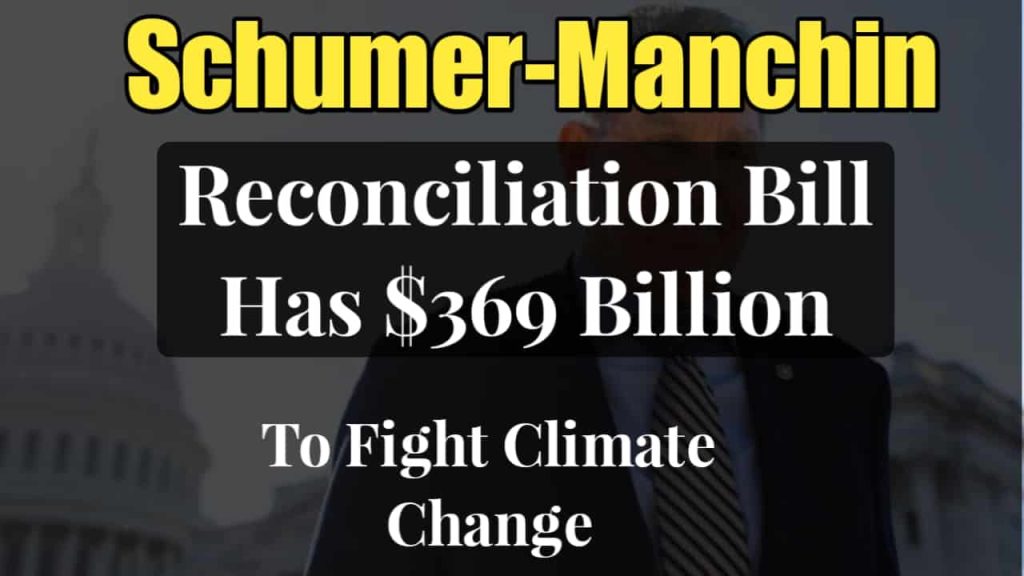 Schumer manchin reconciliation bill has 369 billion to fight climate change here are the details