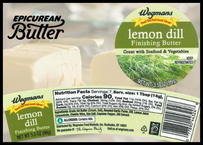 Epicurean butter recalls wegmans lemon dill finishing butter because of possible health risk