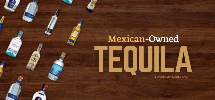 5 mexican owned tequilas to support instead of celebrity brands