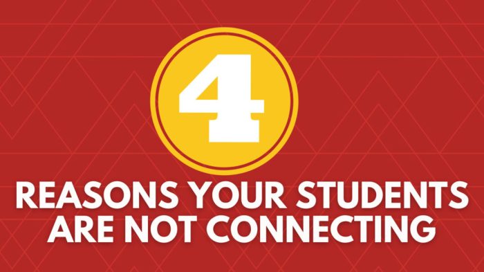 5 reasons youre not connecting with your students and what you can do about it